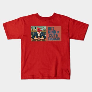 He's kind of cute though - Red Flag Dates Kids T-Shirt